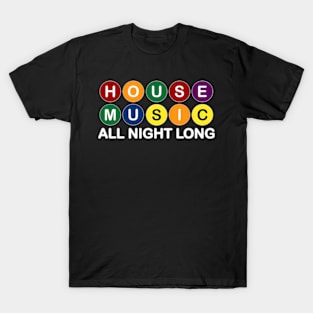 House Music All Night Long Edm Dj T-Shirt